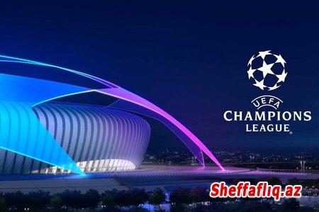 UEFA Çempionlar Liqasının finalı İstanbulda keçirilməyəcək