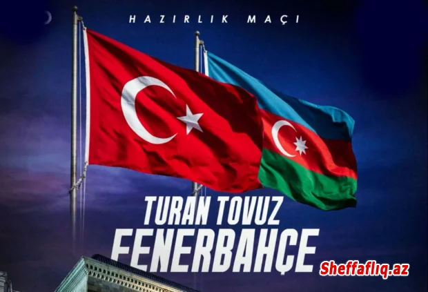 "Turan Tovuz" bu gün Bakıda Türkiyənin "Fənərbağça" komandası ilə yoxlama oyunu keçirəcək.