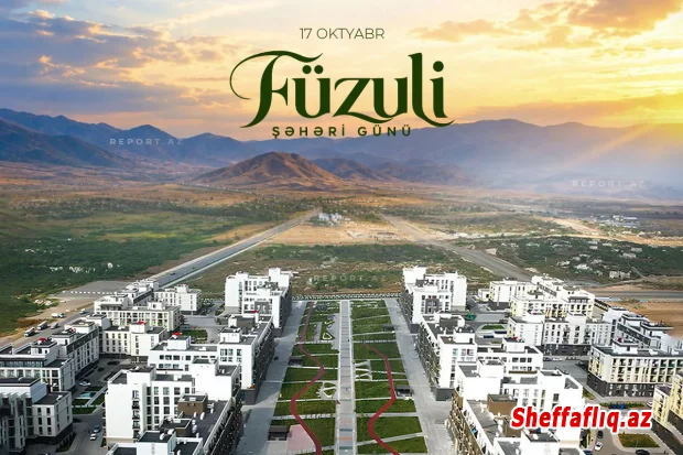 Bu gün Füzuli Şəhəri Günüdür, şəhərin işğaldan azad olunmasından altı il ötür.