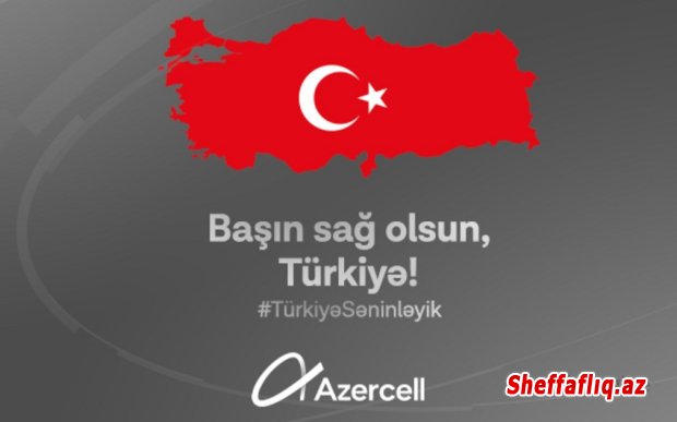 “Azercell”dən Türkiyədəki abunəçilərinə dəstək!