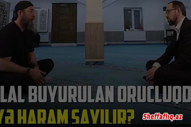 Orucluqda və adi gündə edilən günahın fərqi nədir? - VİDEO