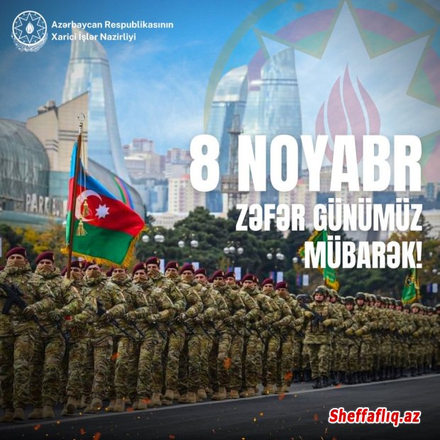 Azərbaycan Xarici İşlər Nazirliyi (XİN) 8 Noyabr - Zəfər Günü ilə bağlı paylaşım edib.
