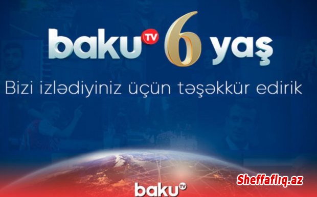 Fevralın 18-i Baku TV-nin altı yaşı tamam olur.