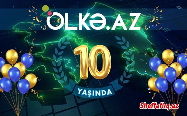 Ölkə.Az 10 yaşını qeyd edir