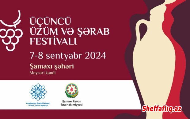 Şamaxıda III Üzüm və Şərab Festivalı keçiriləcək