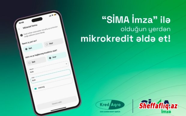 “SİMA İmza” ilə olduğun yerdən mikrokredit əldə et!