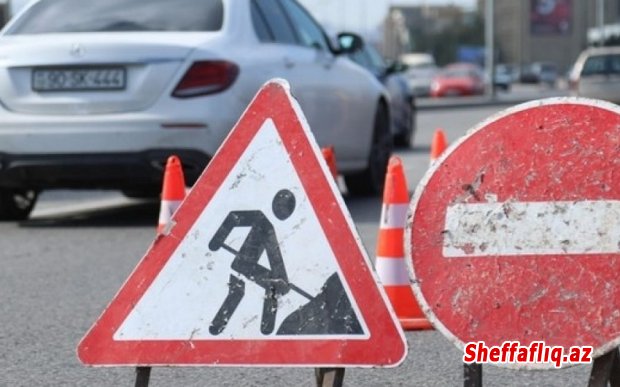 Bakıda Ziya Səmədzadə küçəsində avtonmobillərin hərəkəti məhdudlaşdırılacaq