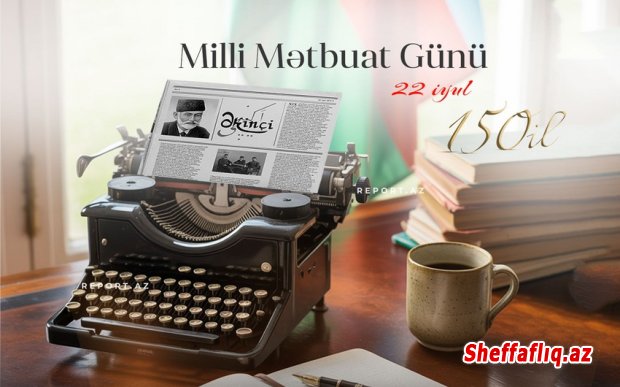 Azərbaycan milli mətbuatının yaranmasından 150 il ötür