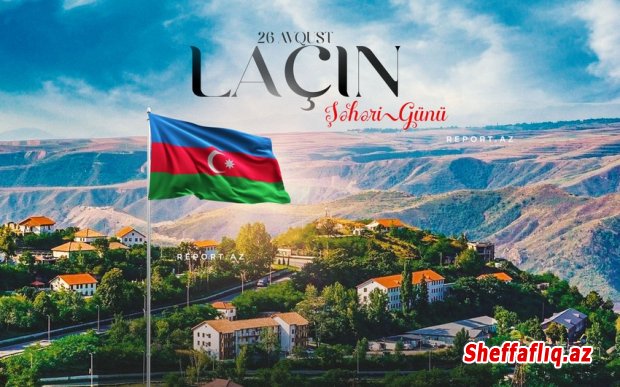 Bu gün Laçın Şəhəri Günüdür
