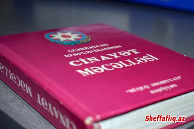 Cinayət Məcəlləsində edilən dəyişikliklər təsdiqlənib