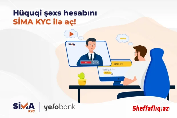 "SİMA KYC" ilə hüquqi şəxs hesabını banka getmədən aç!