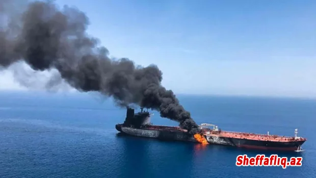 İran Oman sahillərində tankerə hücum edib, ölən var İran Oman sahillərində tankerə hücum edib, ölən var